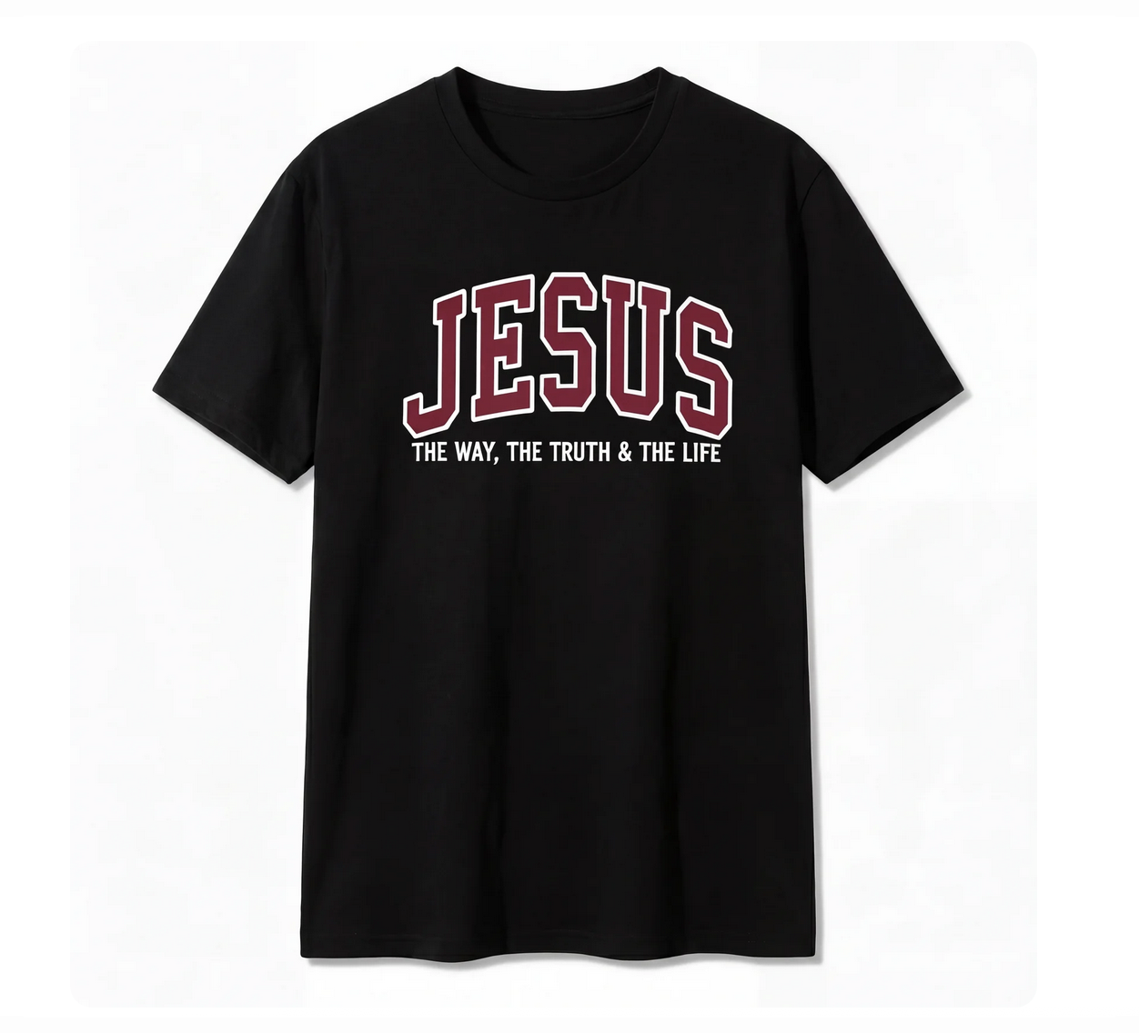 Jesus The Way The Truth and The Life Varsity T-Shirt